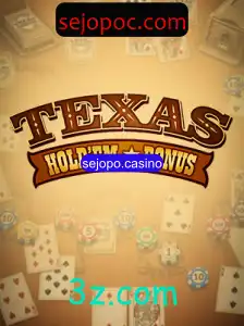 Descubra o Empolgante Mundo do Texas Hold'em Bonus no Sejopo.casino